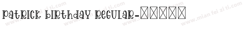 Patrick Birthday Regular字体转换